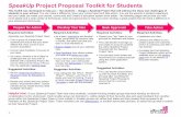 SpeakUp Project Proposal Toolkit for Students - Ontario · 1 SpeakUp Project Proposal Toolkit for Students This toolkit was developed to help you – the students – design a SpeakUp