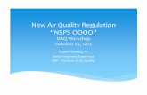 New Air Quality Regulation “NSPS OOOO”dep.wv.gov/daq/publicnoticeandcomment/Documents/NSPS OOOO... · New Air Quality Regulation “NSPS OOOO ... Well Completions ... ∗ Sources