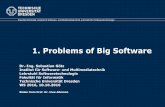 Problems of Big Software - TU Dresdenst.inf.tu-dresden.de/files/teaching/ws16/swt2/slides/01-st2... · Problems of Big Software ... Hitachi, Computer Associates, Google, Oracle, SAP