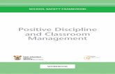 Positive Discipline and Classroom Management · Positive Discipline and Classroom Management ... punishment to maintain discipline, ... Link plans, policies and ...