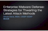 Enterprise Malware Defense - Information security Malware Defense: ... Chuck will share a strategy that any company can use to ... He will also share strategies to isolate and protect