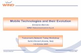Mobile Technologies and their Evolution - TT Technologies and their Evolution Ermanno Berruto WIND Telecomunicazioni S.p.A. Tomorrow's Network Today Workshop Saint-Vincent ... •