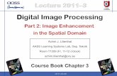 Digital Image Processing - Örebro University Image Processing ... Course Book Chapter 3 Part 2: Image Enhancement in the Spatial Domain. ... Image Subtraction tracking with a stationary