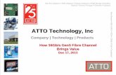 ATTO Technology, Inc Technology, Inc ... bottleneck detection − Simplified management of ... – Connects transparently to Brocade and Cisco fabrics