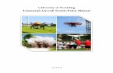 University of Wyoming Unmanned Aircraft System … Aircraft System Policy Manual . Page 2 of 19 Contents ... requirements of this Manual. II. ALL OTHER FLIGHT OPERATIONS A. Separation