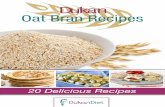 Dukan Oat Bran Recipes - media.dukandiet.commedia.dukandiet.com/mailing/marketing/ebooks/OatBran/baixar.php?...Dukan Oat Bran Recipes 20 Delicious Recipes. Dr. Pierre Dukan is a French