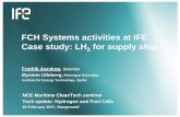 FCH Systems activities at IFE Case study: LH for supply ship · FCH Systems activities at IFE Case study: LH 2 ... • Fuel Cell systems: CMR Prototech • Hydrogen systems: Institute