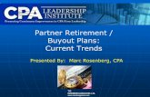 Partner Retirement / Buyout Plans: Current Trends · Partner Retirement / Buyout Plans: Current Trends Presented By: Marc Rosenberg, CPA THE ROSENBERG ASSOCIATES LTD.