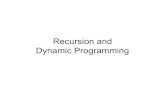 Recursion and Dynamic Programming - ranger.uta.eduranger.uta.edu/~kosmopo/cse2320/lectures/05-Recursion_Dynamic... · Recursive thinking… • Recursion is a method where the solution