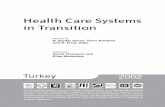 Health Care Systems in Transition - euro.who.int · i Turkey Health Care Systems in Transition Written by B. Serdar Savas, Ömer Karahan and R. Ömer Saka Edited by Sarah Thomson