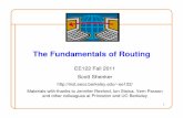 The Fundamentals of Routingee122/fa11/notes/06-Routing.pdf · 1 The Fundamentals of Routing EE122 Fall 2011 Scott Shenker ee122/ Materials with thanks to Jennifer Rexford, Ion Stoica,