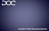 LinkedIn Profile Recommendations€¦ · biomedical professionals who seek to shape healthcare through innovative ... “Elevator pitch ... goal Teaching College, high school,