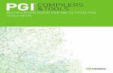 Installation Guide for x86-64 CPUs and Tesla GPUs · Most Linux operating systems with GLIBC 2.12 and newer. PGI tests and officially supports the following distributions; others