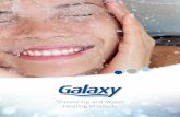 Showering and Water Heating Products - Galaxy Showers€¦ · WE MAKE SHOWERING AN INVIGORATING EXPERIENCE No one wants a shower that provides a struggling drizzle of water, you want