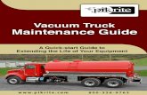 Vacuum Truck Maintenance Guide - Pik Rite€¦ ·  · 2016-08-11Vacuum Truck Maintenance Guide A Quick-start Guide to Extending the Life of Your Equipment 800-326-9763. ... test