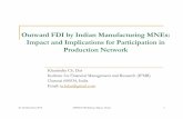 Outward FDI by Indian Manufacturing MNEs: Impact and Implications … ·  · 2015-01-30Outward FDI by Indian Manufacturing MNEs: Impact and Implications for Participation in Production