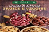 Spiralizer Guide to Drying Fruits & Veggies - April Studiodev.aprilstudio.rs/.../11/Spiralizer-Guide-to-Drying-Fruits-Veggies... · Outdoor Drying Rack Guide to Drying FRUITS & VEGGIES