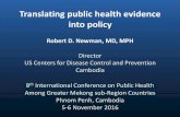 Translating public health evidence into policy - NIPH · Translating public health evidence into policy ... •Opportunity for on-the-ground innovation ... o Attitudinal insights