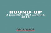 ROUND-UP - RSF · 6 / ROUND-UP OF JOURNALISTS KILLED WORLDWIDE Yemen: Houthi militias sow terror in Sanaa After a rapid advance through northern Yemen, Houthi rebel militias seized