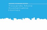 HOUSING STANDARDS REVIEW Towards More ... STANDARDS REVIEW TOWARDS MORE SUSTAINABLE HOMES Towards More Sustainable Homes HOUSING STANDARDS REVIEW 2 CONTENTS 1. EXECUTIVE SUMMARY 2.