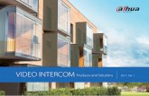 VIDEO INTERCOM Products and Solutions 2017 Ver. 1au.dahuasecurity.com/download/File_isvideo__interco_.pdf · VIDEO INTERCOM 3 IP Apartment Outdoor Station • 1.3MP CMOS camera •