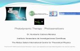 Photodynamic Therapy - Photosensitizers - Indico …indico.ictp.it/event/a11203/session/31/contribution/19/...Dr. Humberto Cabrera Morales Instituto Venezolano de Investigaciones Científicas