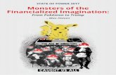 STATE OF POWER 2017 Monsters of the Financialized Imagination · chord that vibrates the social atmosphere in a fi nancialized age. 5 State of Power 2017| Monsters of the Financialized