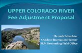 Hannah Schechter Outdoor Recreation Planner BLM … Involved-RAC...Financial Analysis Annual Costs: ... grading, mag chloride) $100,000 Update and ... Standard amenity will allow user