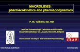 MACROLIDES: pharmacokinetics and pharmacodynamics · MACROLIDES: pharmacokinetics and pharmacodynamics P. M. Tulkens, MD, PhD Unité de Pharmacologie Cellulaire et Moléculaire Université