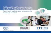 A Coaching Programme for Youth in Fragile State Settings ... · Promoting Entrepreneurship A Coaching Programme for Youth in Fragile State Settings: Training of coaches