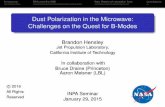 Dust Polarization in the Microwave: Challenges on the ...cosmology.lbl.gov/talks/Hensley_16.pdf · Introduction PAHs and the AME New Models of Interstellar Dust Conclusions Dust Polarization