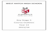 WEST HATCH HIGH SCHOOL THE BEST THAT I CAN BE€¦ · WEST HATCH HIGH SCHOOL Key Stage 5 Course Outlines ... A2 Exam Project. ... (Head of Biology) An OCR textbook