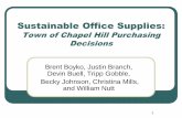 Sustainable Office Supplies: Town of Chapel Hill ...ie.unc.edu/files/2016/03/environmentally_preferable_purchasing... · Town of Chapel Hill Purchasing Decisions Brent Boyko, ...