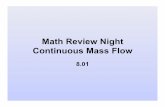 continuous mass flow - MITweb.mit.edu/8.01t/www/materials/modules/Math_Review_Class... · Worked Example: Rocket A rocket at time t is moving with speed v r,0 in the positive x-direction