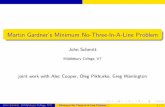 Martin Gardner's Minimum No-Three-In-A-Line Problemcommunity.middlebury.edu/~jschmitt/talks/No3talk-May15.pdf · Martin Gardner’s Minimum No-Three-In-A-Line Problem John Schmitt