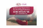CLINICAL PRACTICE GUIDELINES ON DENGUE IN …thepafp.org/website/wp-content/uploads/2017/05/2017... ·  · 2018-03-12i Clinical Practice Guidelines on Dengue in Children ... M.D