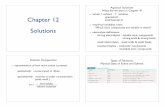 Chapter 12 Solutions - Ohio Northern Universitys-bates/chem172/Ch12PresStudent.pdfChapter 12 Solutions solute + solvent ! solution speciation? stoichiometry? empirical solubility rules: