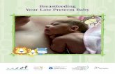 Breastfeeding Your Late Preterm Baby - Best Start · 2 Breastfeeding Your Late Preterm Baby Congratulations on the birth of your baby! This booklet will help you learn to breastfeed