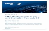 MEC Deployments in 4G and Evolution Towards 5G Deployments in 4G and Evolution Towards 5G 4 Introduction Multi-access Edge Computing is regarded as a key technology to bring application-oriented