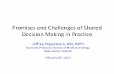 Promises and Challenges of Shared Decision Making in Practice/media/Files/Activity Files/Disease...Promises and Challenges of Shared Decision Making in Practice Jeffrey Peppercorn,