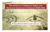 Pan American Indigenous Rights and Resource Governance ... · Pan American Indigenous Rights and Resource Governance Network ... , anthropology. ... internaonalizaon of Indigenous