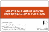 Semantic Web Enabled Software Engineering, …wtlab.um.ac.ir/images/seminars/docs/Semantic Web Enabled...Samad Paydar samad.paydar@stu-mail.um.ac.ir WTLab Research Group Ferdowsi University
