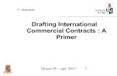 Drafting International Commercial Contracts : A Primer drafting - a... · commercial agreements • Focus on drafting issues ... allocation principles and projected sales ... •