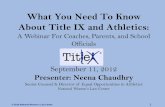 What You Need To Know About Title IX and Athletics · What You Need To Know About Title IX and Athletics: ... Schools must provide male and female athletes with ... • Provisions