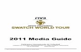 2011 Media Guide - Fédération Internationale de … Beach Volleyball Challenge & Satellite Events Men’s & Women’s Event Final 4s, ... 3 2011 FIVB Beach Volleyball Swatch World