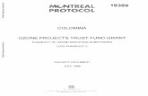 COLOMBIA OZONE PROJECTS TRUST FUND …documents.worldbank.org/curated/en/581061468770461098/...IAC)NTREAL 19389 COLOMBIA OZONE PROJECTS TRUST FUND GRANT PHASEOUT OF OZONE DEPLETING
