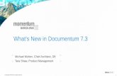 What’s New in Documentum 7 - Dell EMC US€™s New in Documentum 7.3 . Michael Mohen, Chief Architect, ... performance specifications and functionality, ... • Independent JMS