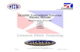 G1000 Transition Course Study Guide · G1000 Transition Course Study Guide. Applicable Aircraft . 172S . 182T . ... - if aircraft is > 1000’ from selected altitude or within 200’,