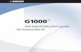 VHF NAV/COM pilot’s guide for Cessna Nav III · Garmin G1000 VHF NAV/COM Pilot’s Guide for Cessna Nav III 190-00389-01 Rev. A Record of Revisions Revision Date of Revision Revision