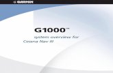 190-00386-01 0B Rev. B Garmin G1000 System Overview for Cessna Nav III 2-1 SYSTEM OVERVIEW 2.1 SYSTEM DESCRIPTION This document …